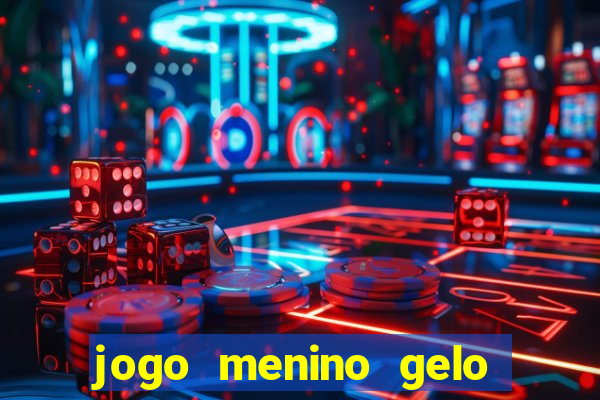 jogo menino gelo menina lava