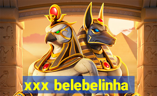 xxx belebelinha