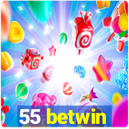 55 betwin