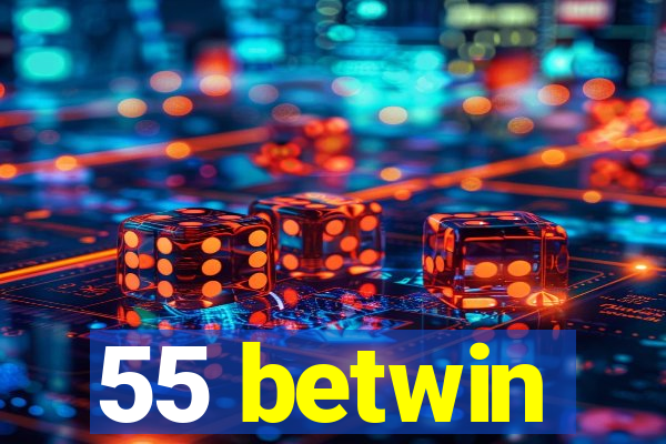 55 betwin