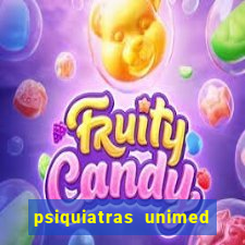psiquiatras unimed porto alegre