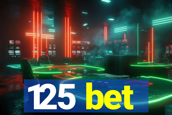 125 bet
