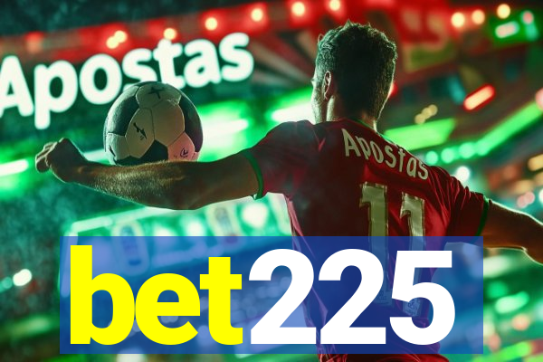 bet225
