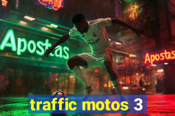 traffic motos 3
