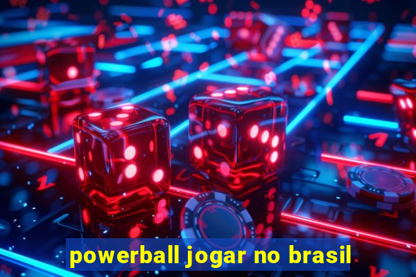 powerball jogar no brasil