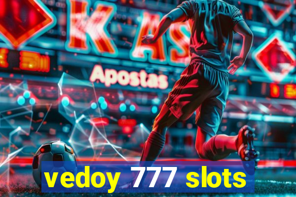 vedoy 777 slots