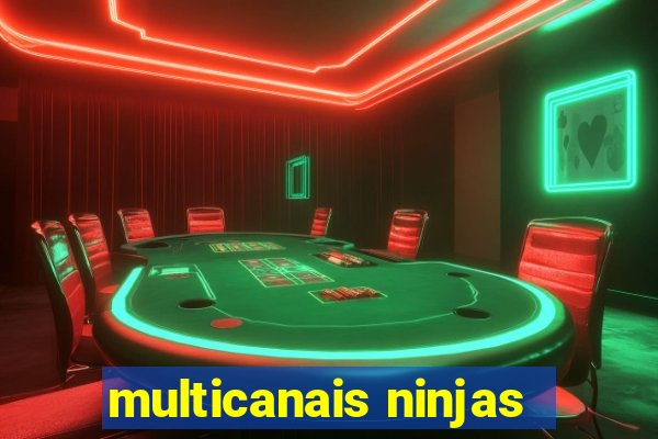 multicanais ninjas