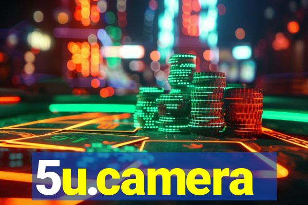 5u.camera