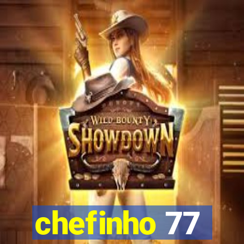 chefinho 77