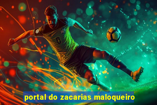 portal do zacarias maloqueiro
