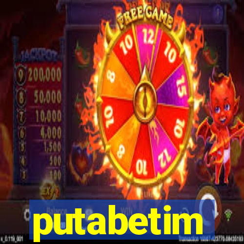 putabetim