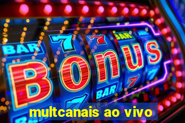 multcanais ao vivo