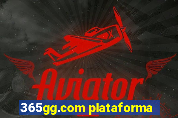 365gg.com plataforma