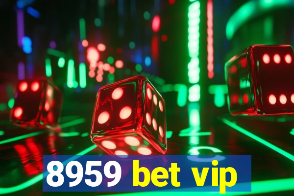 8959 bet vip