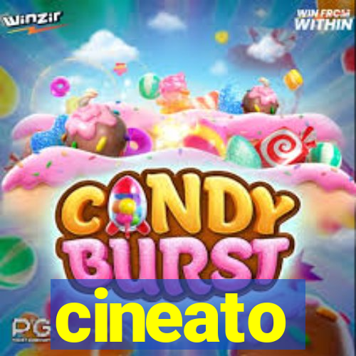 cineato