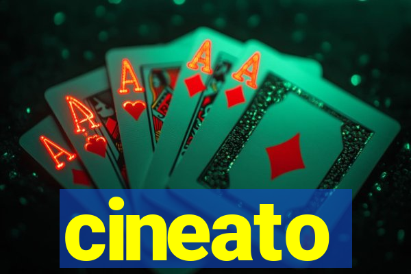 cineato