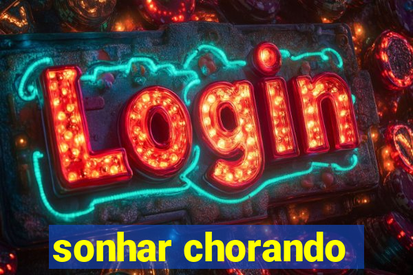 sonhar chorando