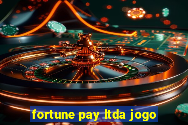 fortune pay ltda jogo