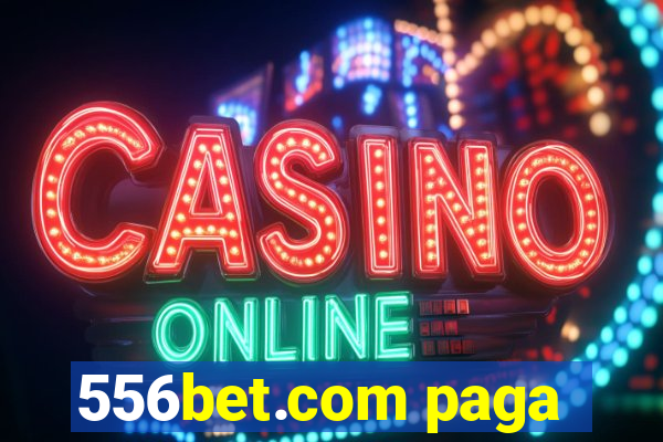 556bet.com paga