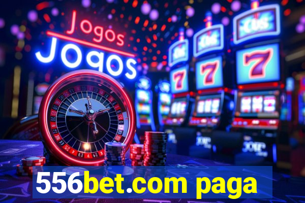 556bet.com paga