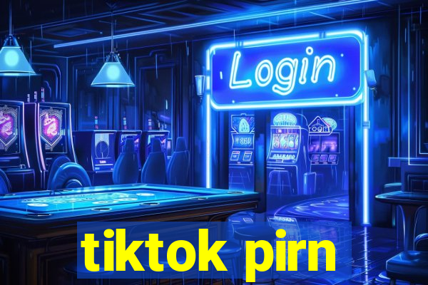 tiktok pirn