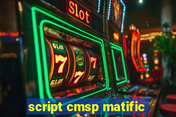script cmsp matific