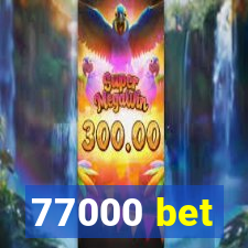 77000 bet