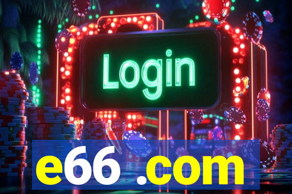 e66 .com