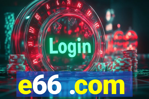 e66 .com