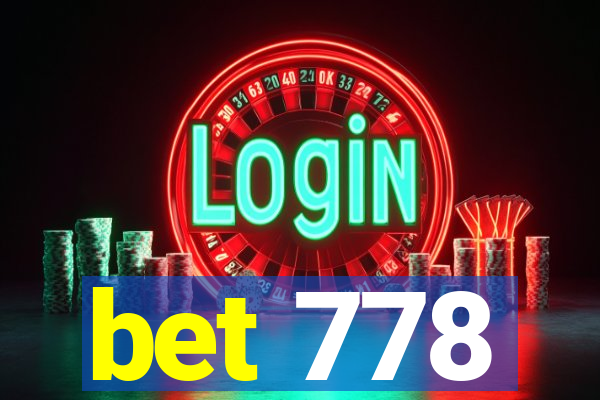 bet 778