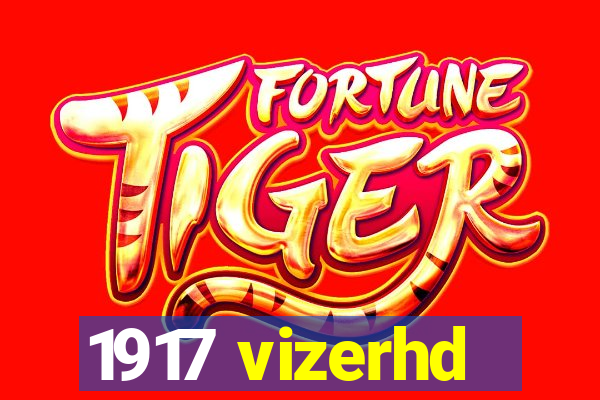 1917 vizerhd
