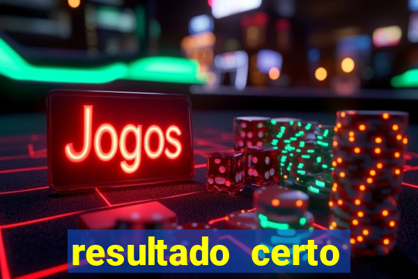 resultado certo loteria federal