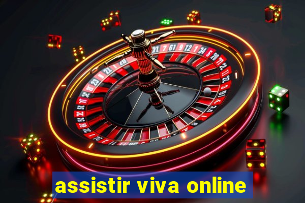 assistir viva online