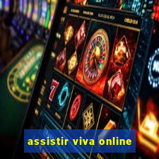assistir viva online
