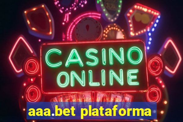 aaa.bet plataforma
