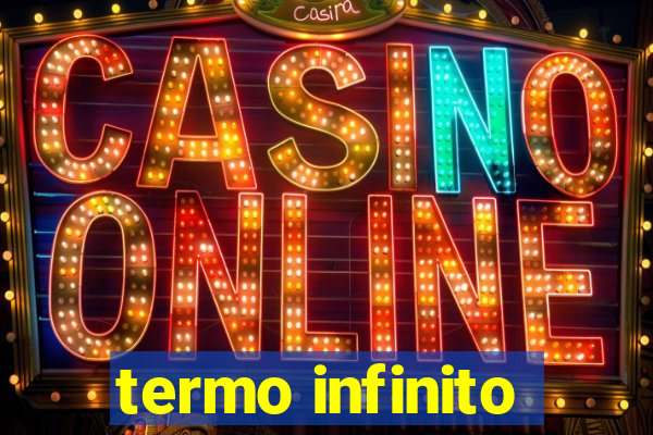termo infinito