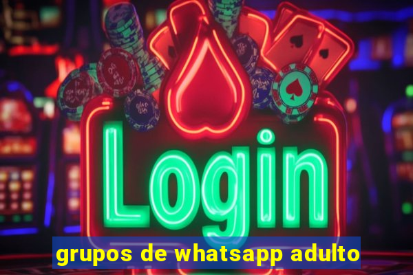 grupos de whatsapp adulto