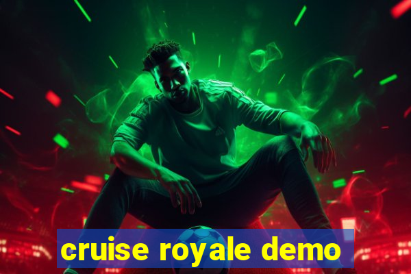 cruise royale demo