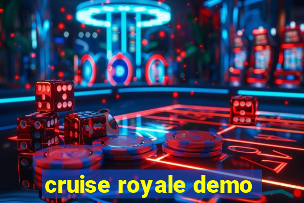 cruise royale demo