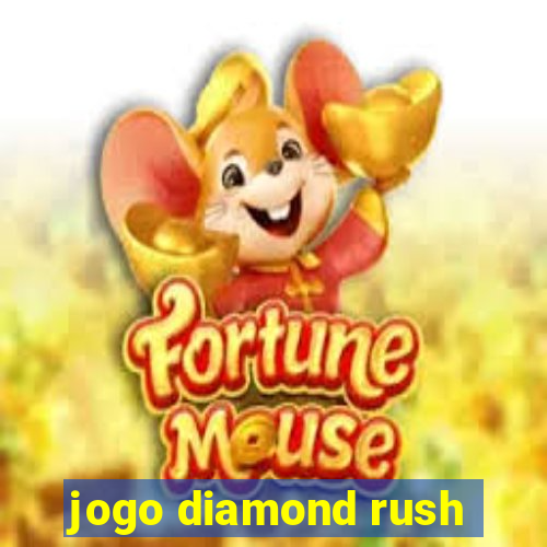 jogo diamond rush
