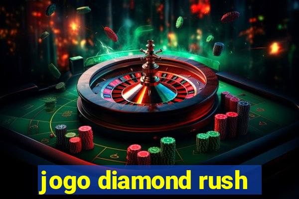 jogo diamond rush