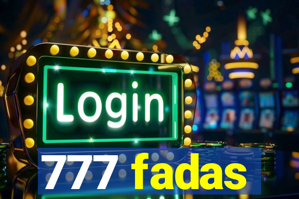777 fadas
