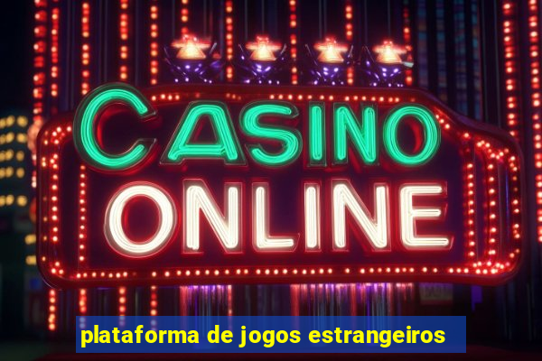 plataforma de jogos estrangeiros