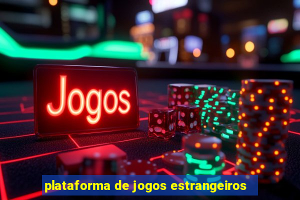 plataforma de jogos estrangeiros