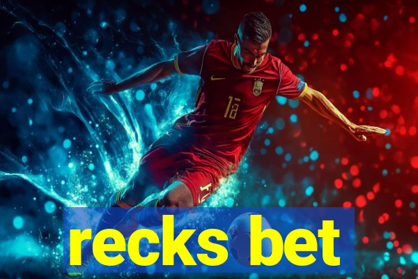 recks bet