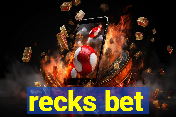 recks bet
