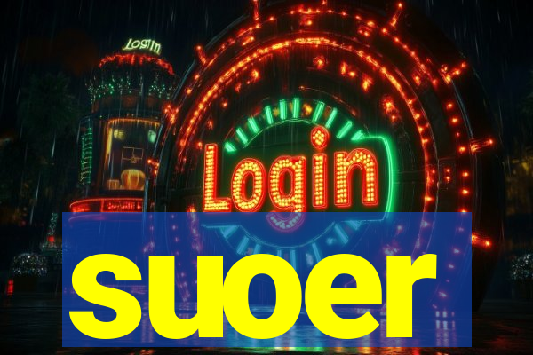 suoer