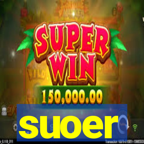 suoer