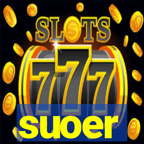 suoer
