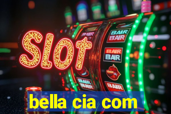 bella cia com